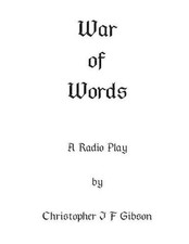 War of Words: A play for radio by Christopher J.F. Gibson (English) Paperback Bo