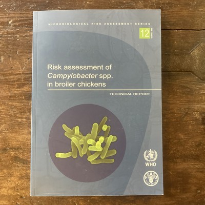 Risk Assessment of Campylobacter Spp. in Broiler Chickens : Technical Report 