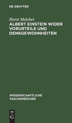 Albert Einstein Wider Vorurteile Und Denkgewohnheiten - 9783112525951