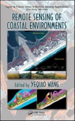 Remote Sensing of Coastal Environments, Hardcover by Wang, Yeqiao, Brand New,...