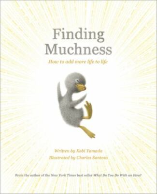 Finding Muchness: How to Add More Life to Life Yamada, Kobi