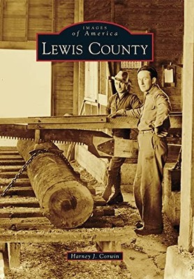 Lewis County by Harney J. Corwin (2012, Trade Paperback)