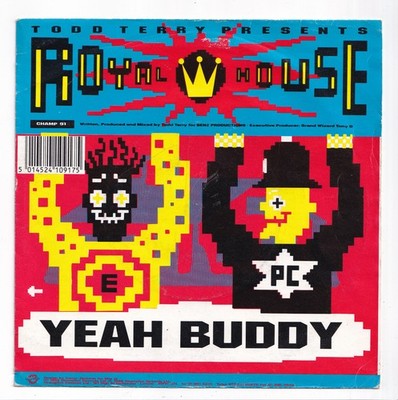 (AL2) Todd Terry pres. Royal House, Yeah Buddy - 1988 - 7 inch SLEEVE only