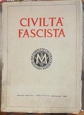 CIVILTA' FASCISTA. RIVISTA DI POLITICA E CULTURA .  CIVILTA' FASCISTA...
