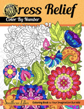 Color by Number Stress Relief: Coloring Book of Relaxing Drawings and Mindful Pa