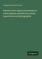 Estudos Sobre Alguns Instrumentos E Sobre Algumas QuestõEs De Summa Importancia