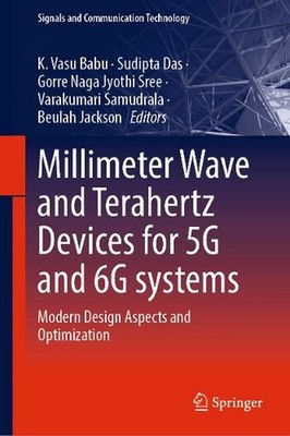 Millimeter Wave and Terahertz Devices for 5G and 6G systems: Modern Design Aspec
