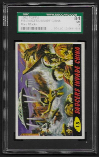 1962 Topps Mars Attacks #15 Saucers Invade China — SGC 7