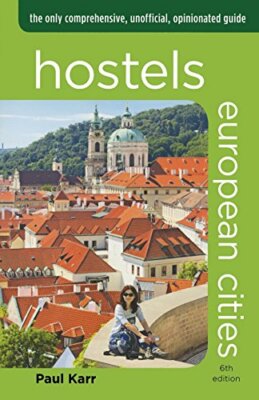 Hostels European Cities: The Only Comprehensive, Karr Paperback.+