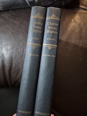 Charles Evans Hughes 2 Volume Book Biography by Merlo Pusy 1951 First Printing