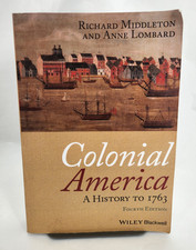 Colonial America: A History to 1763 by Middle...