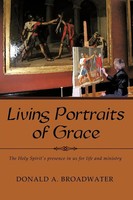 Living Portraits Of Grace | Donald A. Broadwater | Taschenbuch | Englisch | 2012
