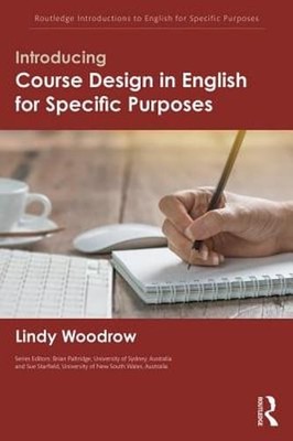 Introducing Course Design in English for Specific Purposes by Lindy Woodrow