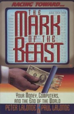 The Mark of the Beast: Your Money, Computers and the End of the World