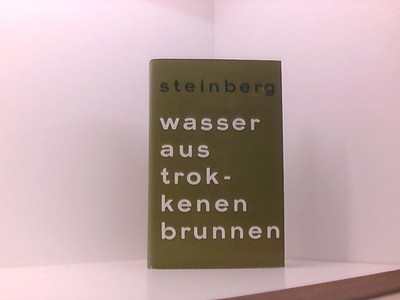 Wasser aus trockenen Brunnen Steinberg, Werner: