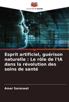 Amar Saraswat | Esprit Artificiel, GuéRison Naturelle : Le RôLe De L'ia Dans...