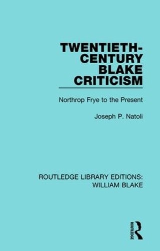 Twentieth-Century Blake Criticism - 9781138939141