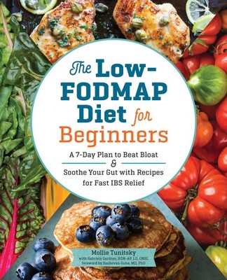 The Low-FODMAP Diet for Beginners: A 7-Day Plan to Beat Bloat and Soothe You...