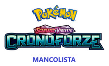 Mancolista Carte Set Pokèmon Cronoforze Holo e Reverse ITA. Carte a scelta