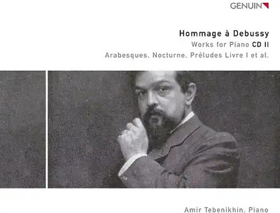 Amir Tebenikhin - Hommage a Debussy: Klavierwerke - CD II