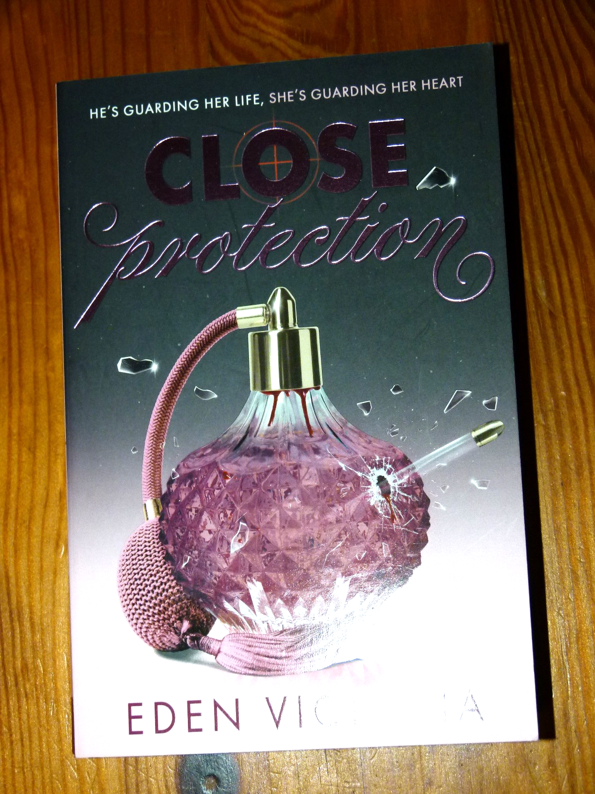 Close Protection Book: The thrilling Fake Dating Bodyguard Romance Eden Victoria