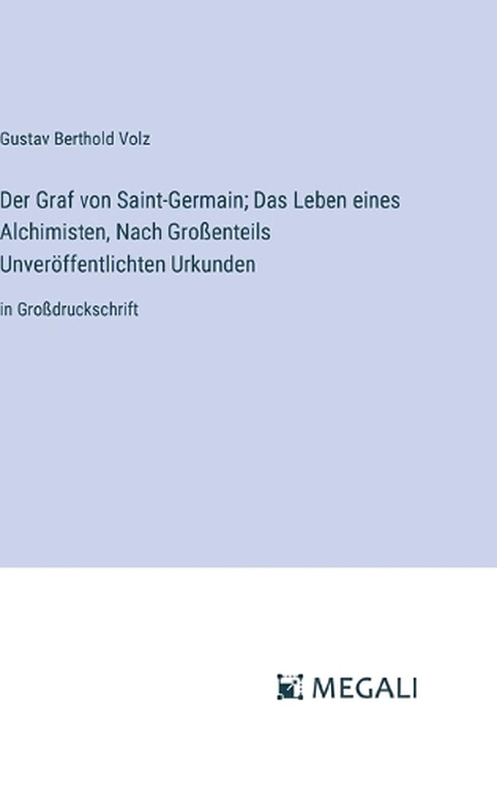 Der Graf von Saint-Germain; Das Leben eines Alchimisten, Nach Groenteils Unverff