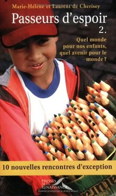 Passeurs d'espoir : Tome 2, Quel monde pour nos enfants, quel avenir pour le mon