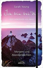 Ich bin bei dir - Morgen- und Abendandachten: 365 Buch Gerth Medien