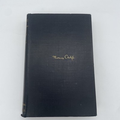 Sartor Resartus - Heroes & Hero Worship - Thomas Carlyle - Chapman & Hall 1904