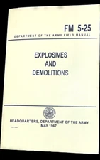 Field Manual Explosives and Demolitions, Dept of Army May 1967, 185 Pages, New