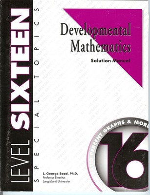 Developmental Mathematics Solution Manual, Level 16. Special Topics: Ratio, ...