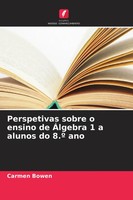 Carmen Bowen | Perspetivas Sobre O Ensino De ÁLgebra 1 A Alunos Do 8.º Ano