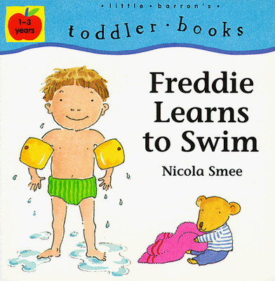Freddie Learns to Swim (Little Barron's Toddler Books)