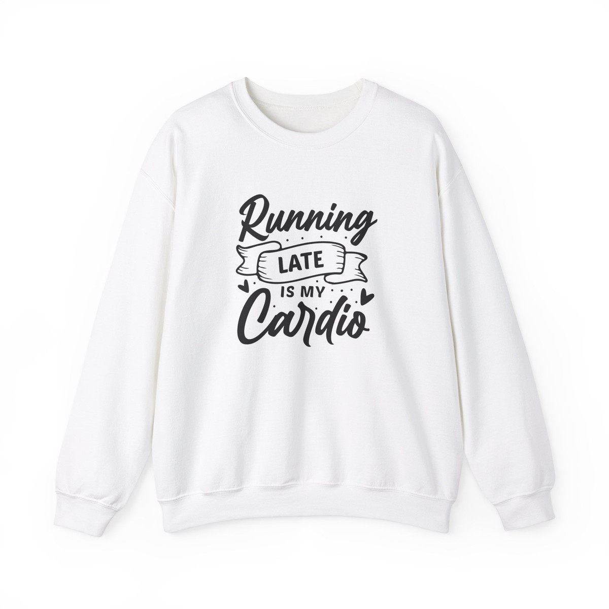 Running Late Is My Cardio T-Shirt Running Late Is My Cardio T-Shirt