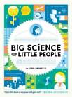 Big Science for Little People: 52 Activities to Help You and Your Ch - Very Good