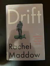 Drift - The Unmooring of American Military Power by Rachel Maddow