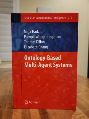 Studies in Computational Intelligence Ser.: Ontology-Based Multi-Agent...