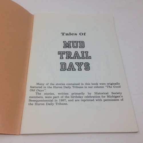 Tales of MUD TRAIL DAYS - Michigan, MI - BAD AXE HISTORICAL SOCIETY 1989 1st ed. - Foto 3 di 6