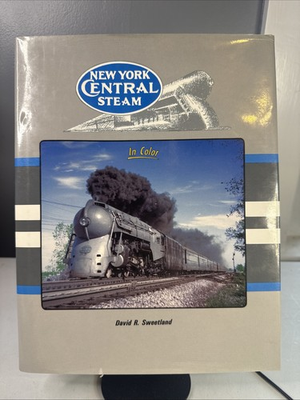 #ad David R Sweetland New York Central Steam in Color 1st Edition 1994 $25.97