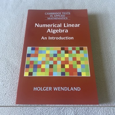 Numerical Linear Algebra : An Introduction by Holger Wendland 2018 Paperback