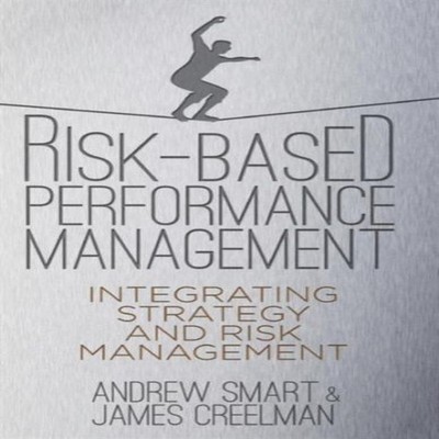 Risk-Based Performance Management Integrating Strategy and Risk M