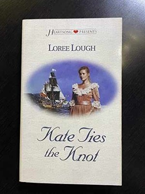 Kate Ties the Knot (Heartsong Presents - Paperback, by Loree Lough - Acceptable