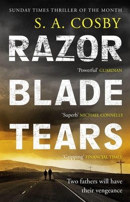 S. A. Cosby / Razorblade Tears /  9781472286543