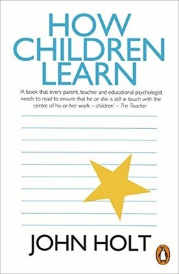 HOW CHILDREN LEARN by John Holt Paperback Self Help Business