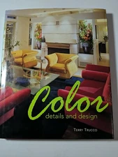 COLOR: DETAILS AND DESIGN By Terry Trucco & Carol Prisant - Hardcover 