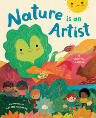 Nature Is an Artist by Jennifer Lavallee: New