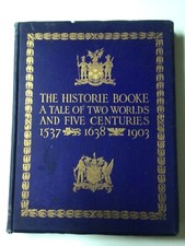 The Historie Book A Tale of Two Worlds and Five Centuries 1537 1638 1903