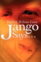 Patrick Wilson Gore | Jango Says... | Taschenbuch | Englisch (2001) | iUniverse