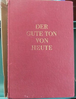 DER GUTE TON VON HEUTE MANIEREN VERHALTEN UMGANGSFORMEN KAMPTZ BORKEN