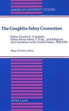 THE COUGHLIN-FAHEY CONNECTION (AMERICAN UNIVERSITY By Mary Christine Athans *VG*